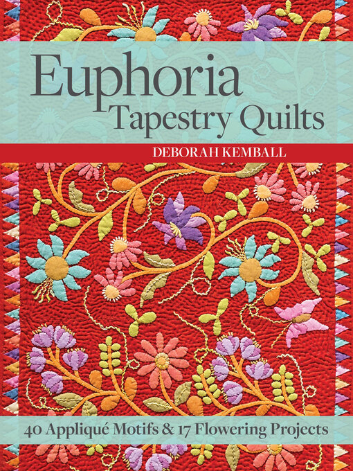 Title details for Euphoria Tapestry Quilts by Deborah Kemball - Available